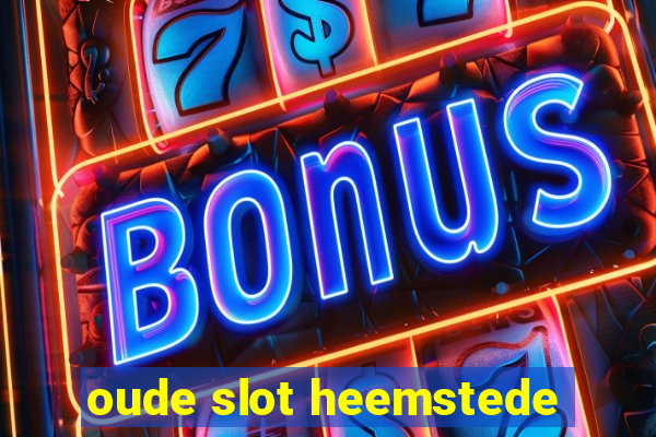 oude slot heemstede